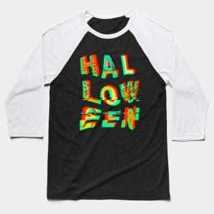 HALLOWEEN Scary Spooky Glitchy Witchy Letters Baseball T-Shirt